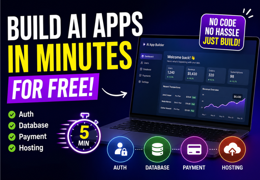 Build AI Apps in Minutes for Free: The Best AI Tool That Gives You Auth, Database, Payments, and Hosting build ai apps in minutes for free with these ai tools